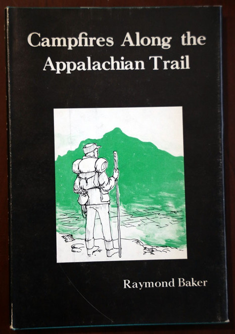 Campfires Along the Appalachian Trail - Raymond Baker 1971 HC/DJ Smokies History