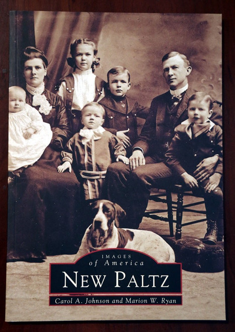 NEW PALTZ by Carol A Johnson/Marion Ryan IMAGES OF AMERICA New York 2001 NY TPB