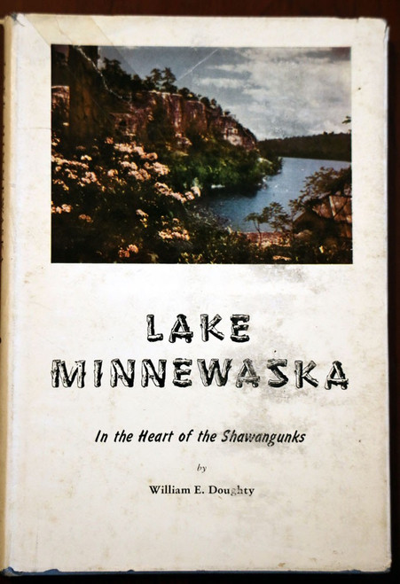 LAKE MINNEWASKA Heart of the Shawangunks WILLIAM DOUGHTY 1960 HC/DJ New York NY