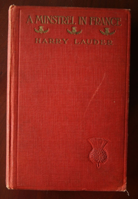 A Minstrel in France by Harry Lauder 1918 Vintage Hardcover First Edition Hearst