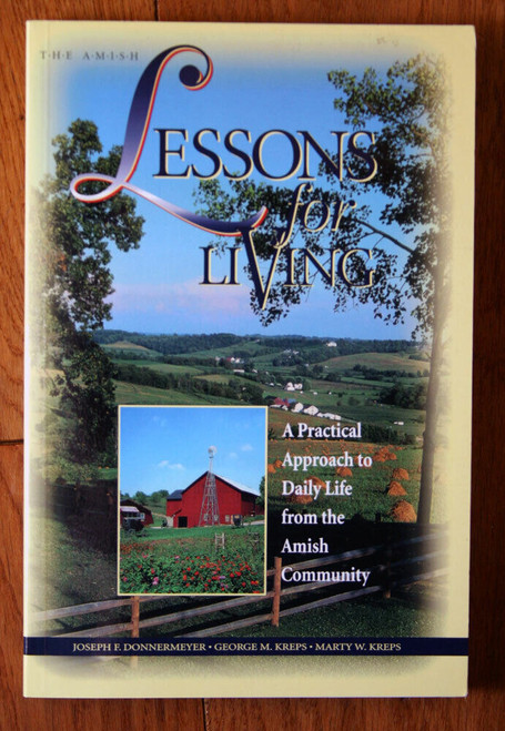 LESSONS FOR LIVING: Amish Community SIGNED George & Mary Kreps 1999 Donnermeyer