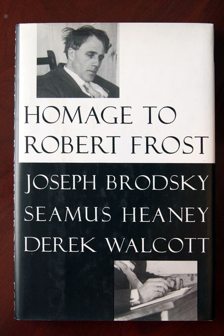 Homage to Robert Frost by Brodsky/Heaney/Walcott 1996 HC/DJ Literary Criticism