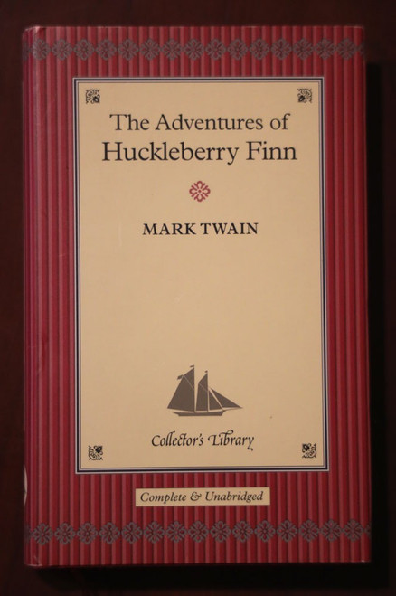 The Adventures of Huckleberry Finn by Mark Twain Collector's Library HC/DJ 2004