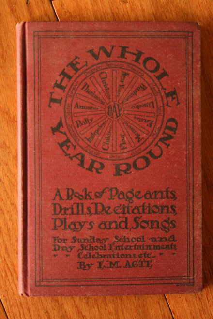 THE WHOLE YEAR ROUND by E.M. Agte Pageants, Drills, Plays, Songs, Sunday School