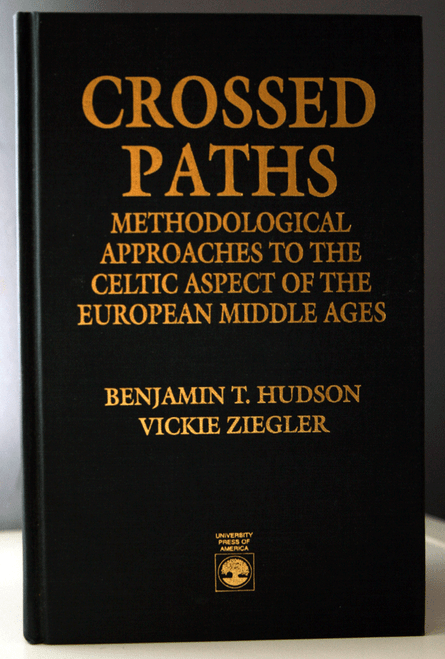 CROSSED PATHS: Methodological Celtic European Middle Ages Hudson Zeigler SIGNED