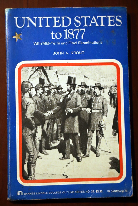 UNITED STATES to 1877 by John A. Krout (1971) Americana/Politics/History 7th Ed.