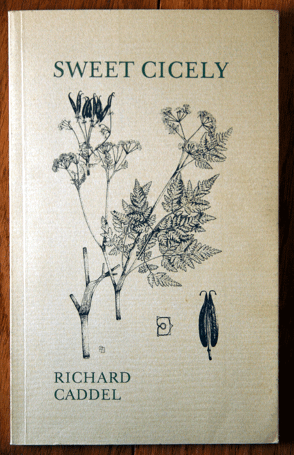 Sweet Cicely by Richard Caddel 1983 TAXVS Press Poetry 1st Edition Softcover
