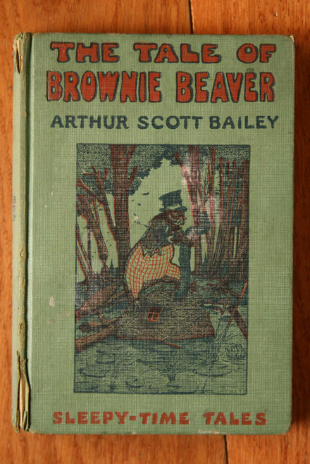 The Tale of Brownie Beaver by Arthur Scott Bailey 1916 Sleepy-Time Tales G&D
