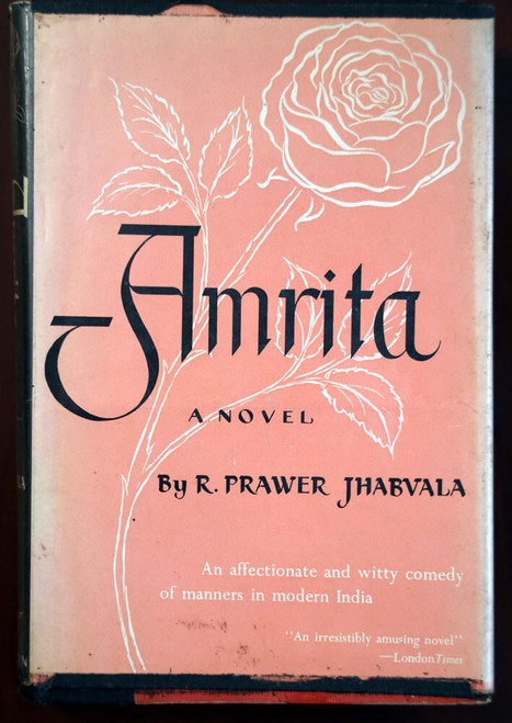 AMRITA : A Novel by R. Prawer Jhabvala 1956 1st Edition HC/DJ New Dehli, India