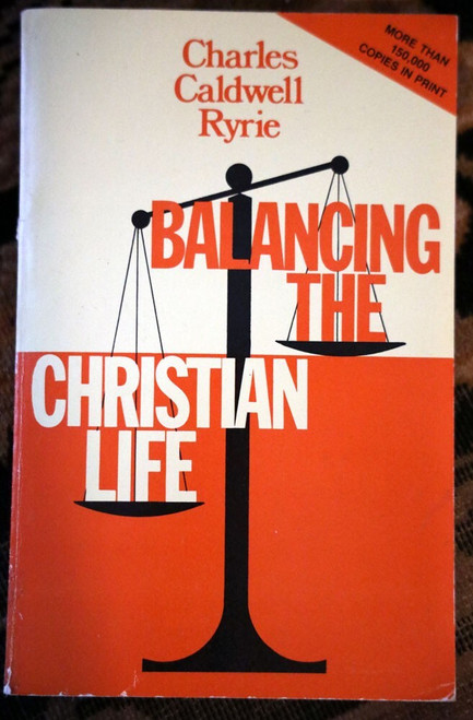 Balancing the Christian Life by Charles Caldwell Ryrie 1969 Vintage Moody Press