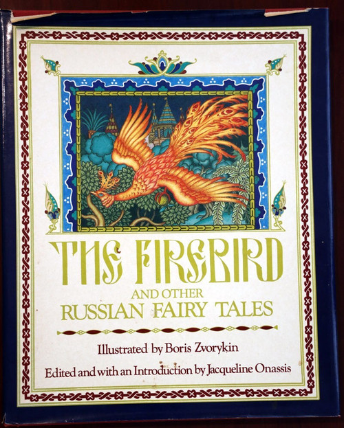 THE FIREBIRD & Other Russian Fairy Tales by Boris Zvorykin 1st Ed. 1978 JACKIE O