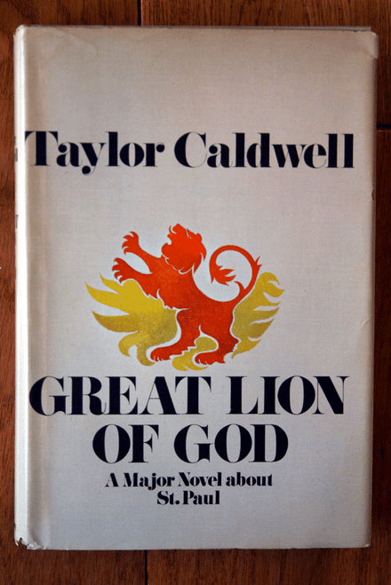 GREAT LION OF GOD Major Novel about St. Paul by Taylor Caldwell 1970 1st Edition