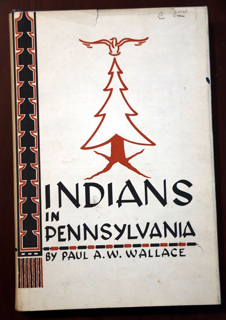 INDIANS IN PENNSYLVANIA Paul AW Wallace 1970 HC/DJ PA Delaware/Shawnee/Iroquois