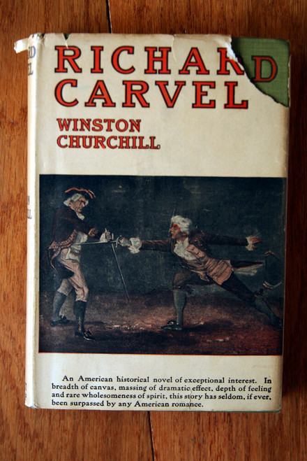 RICHARD CARVEL by Winston Churchill 1914 HC/DJ American Historical Novel VINTAGE