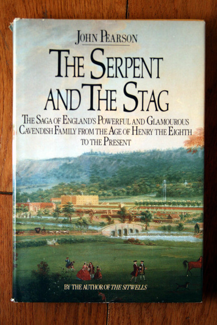 The Serpent and the Stag by John Pearson 1983 1st American Edition Cavendish