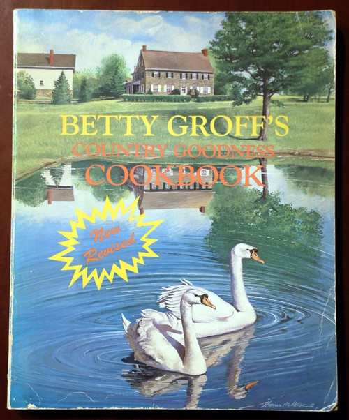 Betty Groff's Country Goodness Cookbook SIGNED 1987 Vintage Softcover PA Dutch
