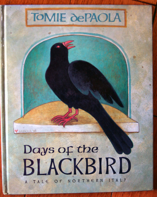 Days of the Blackbird: A Tale of Northern Italy by Tomie dePaola 1997 Hardcover