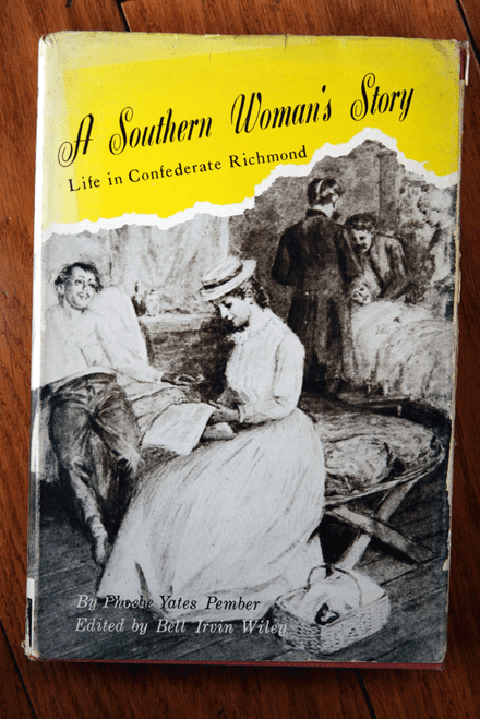 A Southern Woman's Story: Life in Confederate Richmond Phoebe Pember 1959 NURSE