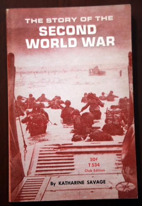 Story of the SECOND WORLD WAR by Katharine Savage 1964 Scholastic T 534 1st Pr.
