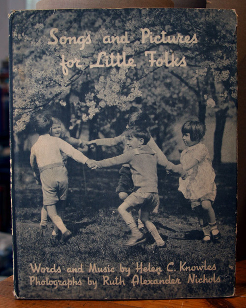 Songs and Pictures for Little Folks by Helen C. Knowles & Ruth Alexander Nichols