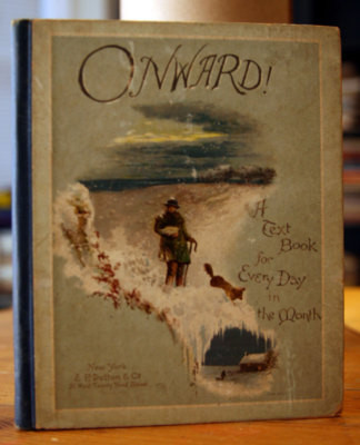 ONWARD! Scripture Textbook with Poetical Selections for Each Day in Month 1888