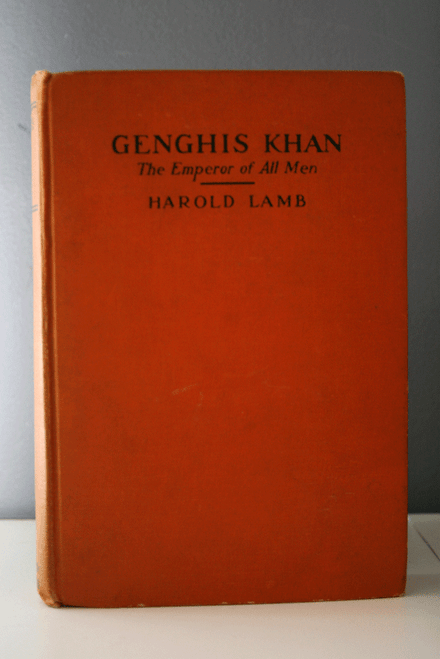 GENGHIS KHAN: The Emperor of All Men by Harold Lamb 1927 Illustrated Star Book