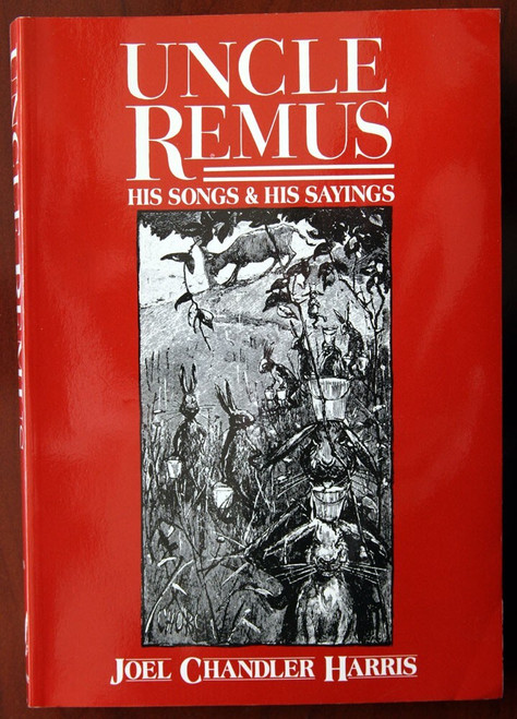 UNCLE REMUS His Songs & His Sayings 1981 Paperback Joel Chandler Harris