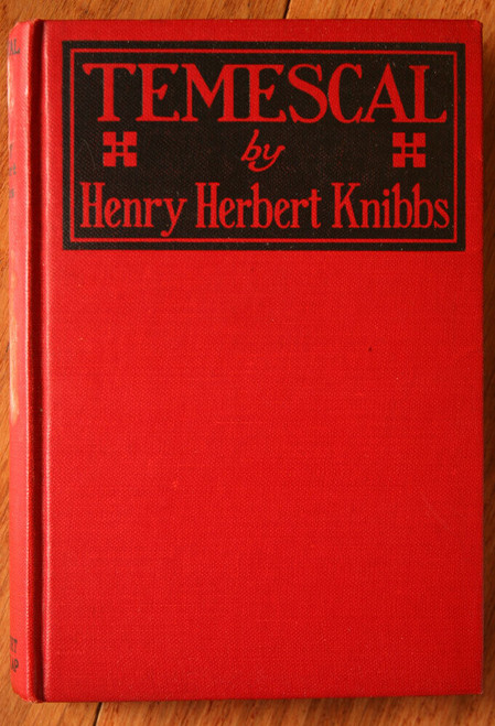 TEMESCAL by Henry Herbert Knibbs 1925 Grosset & Dunlap Vintage Hardcover Book