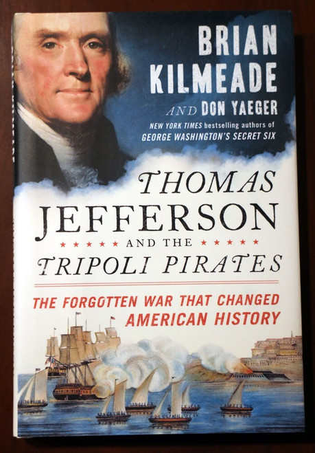 THOMAS JEFFERSON & Tripoli Pirates by BRIAN KILMEADE 2015] US History/President