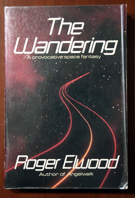 THE WANDERING A Provocative Space Fantasy by Roger Elwood 1990 Paperback