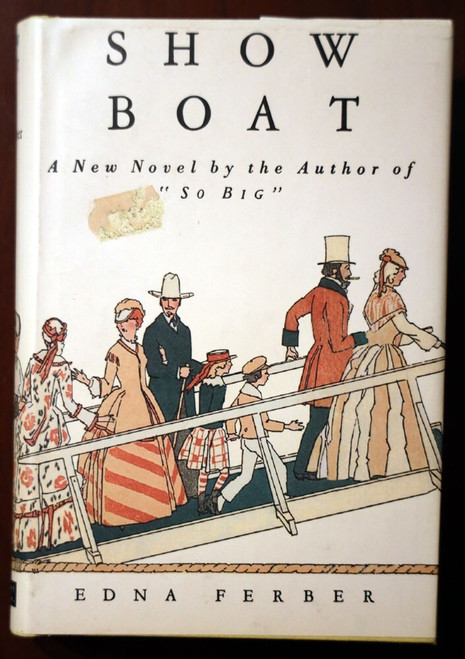 SHOW BOAT by Edna Ferber 1926 HC/DJ Doubleday, Page & Co. Novel