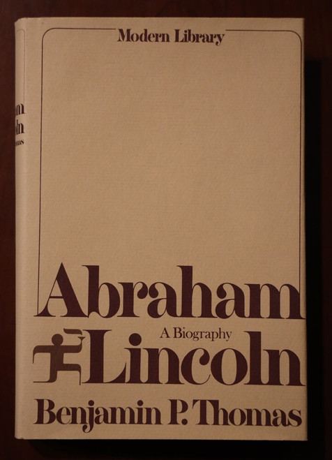 ABRAHAM LINCOLN A Biography by Benjamin P. Thomas 1968 Modern Library HC/DJ NICE