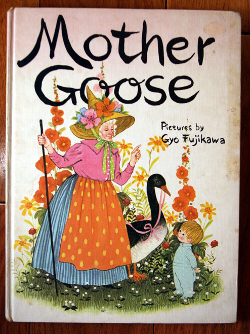 MOTHER GOOSE Illustrated by Gyo Fujikawa 1968 Grosset & Dunlap Vintage Hardcover