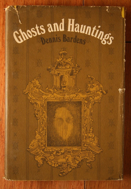 Ghosts and Hauntings by Dennis Bardens 1968 HC/DJ Vintage Paranormal Poltergeist
