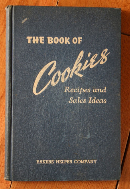 THE BOOK OF COOKIES Recipes and Sales Ideas 1940 Bakers' Helper Company RARE HC