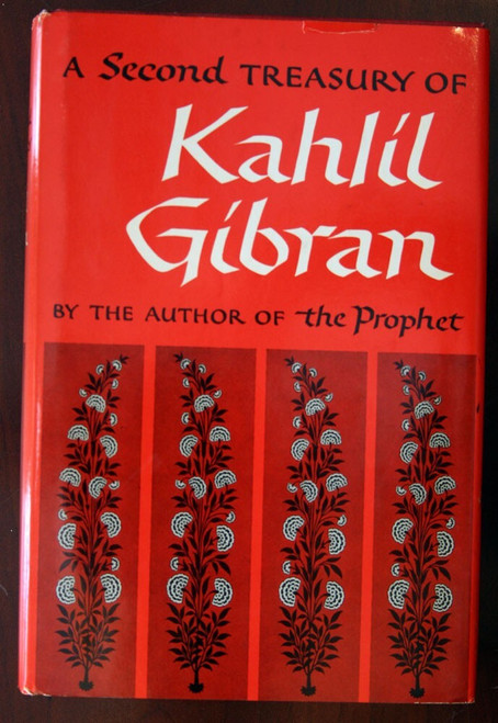 A Second Treasury of KAHLIL GIBRAN 1962 HC/DJ Arabic Writings The Prophet Author