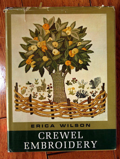 CREWEL EMBROIDERY by Erica Wilson 1962 HC/DJ Instructions 64 Different Stitches