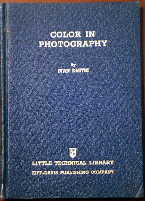 Color in Photography by Ivan Dmitri 1939 Little Technical Library Ziff-Davis