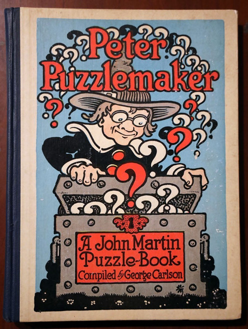 PETER PUZZLEMAKER: A John Martin Puzzle-Book by George Carlson 1929 Platt & Munk