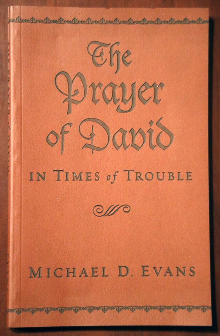 The Prayer of David in Times of Touble by Michael D. Evans SIGNED 2011 Christian
