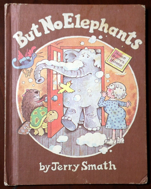 But No Elephants by JERRY SMATH 1979 Parents' Magazine Press RARE Vintage HC