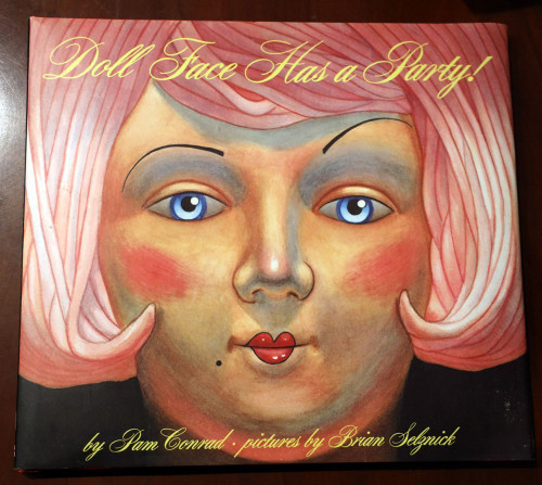 DOLL FACE HAS A PARTY! by Pam Conrad / Brian Selznick 1994 1st Edition HC/DJ