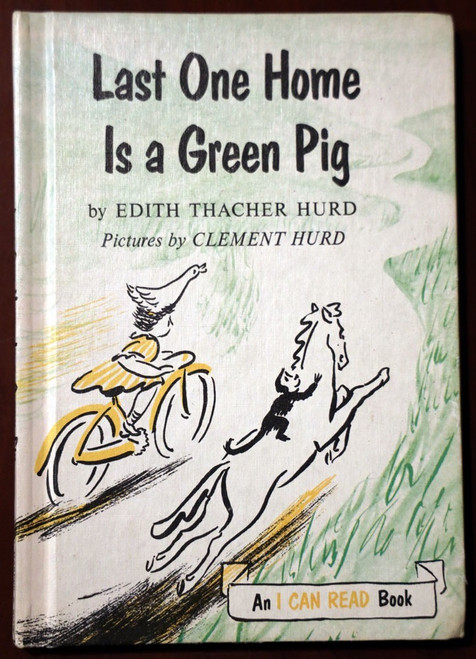 Last One Home Is a Green Pig by Edith Thacher/Clement Hurd 1959 I CAN READ Book