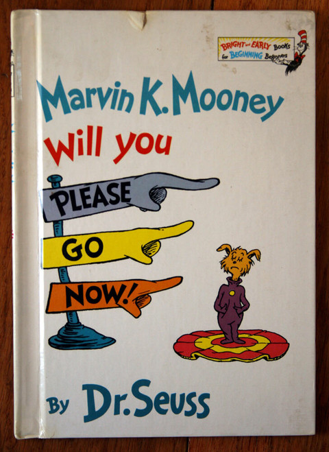 Marvin K. Mooney Will You Please Go Now! by Dr. Seuss 1972 Bright & Early Books