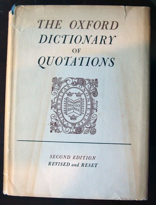 The Oxford Dictionary of Quotations 1955 Second Edition HC/DJ University Press