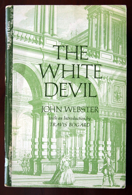 The White Devil by John Webster 1961 Drama/Play Introduction by Travis Bogard