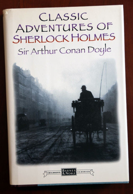 Classic Adventures of Sherlock Holmes by Sir Arthur Conan Doyle Barnes & Noble