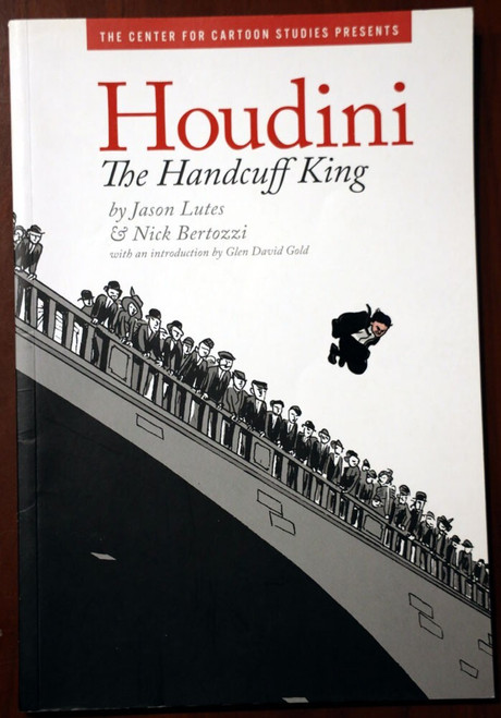 HOUDINI The Handcuff King by Jason Lutes & Nick Bertozzi 2008 Cartoon Comic Book