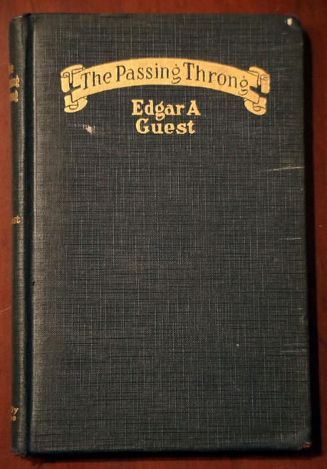 The Passing Throng by Edgar A. Guest 1923 Reilly & Lee Co. Vintage Book