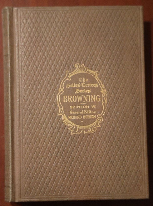 Select Poems of Robert Browning edited by Richard Burton 1906 Belles-Lettres Ed.